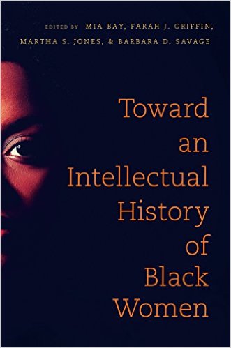 Toward an Intellectual History of Black Women.