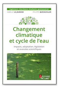 Changement climatique et cycle de l’eau. Impacts, adaptation, législation et avancées scientifiques
