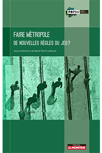 Faire métropole – De nouvelles règles du jeu ?
