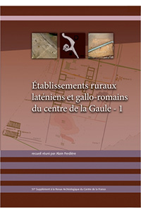 Établissements ruraux laténiens et gallo-romains du centre de la Gaule – 1