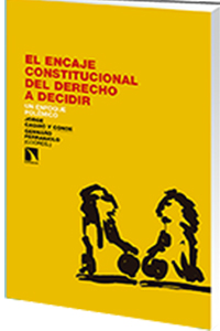 El encaje constitucional del derecho a decidir. Un enfoque polémico