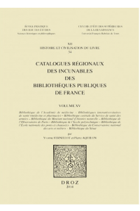 Catalogues régionaux des incunables des bibliothèques publiques de France – Volume XV