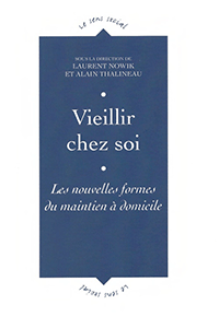 Vieillir chez soi : Les nouvelles formes du maintien à domicile