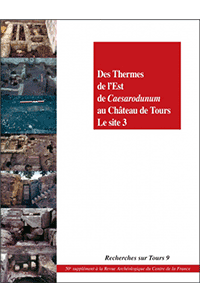 Des Thermes de l’Est de Caesarodunum au Château de Tours. Le site 3