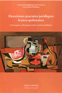 Deuxièmes journées juridiques franco-polonaises : Convergence et divergence entre systèmes juridiques