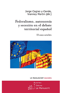 Federalismo, autonomía y soberanía en el debate territorial español: El caso catalán
