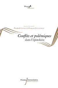 Conflits et polémiques dans l&rsquo;épistolaire