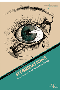Hybridations : Les rencontres du texte et de l&rsquo;image