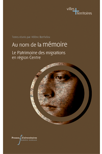 Au nom de la mémoire : Le patrimoine des migrations en région Centre