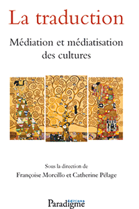 La traduction : médiation et médiatisation des cultures