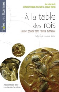 A la table des rois : Luxe et pouvoir dans l’œuvre d’Athénée