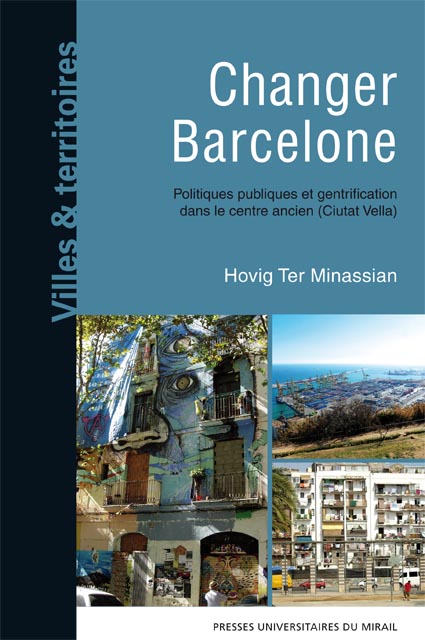 Changer Barcelone. Politiques publiques et gentrification dans le centre ancien (Ciutat Vella)