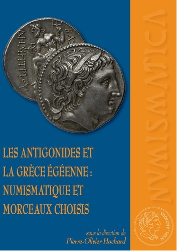 Les Antigonides et la Grèce égéenne : numismatique et morceaux choisis