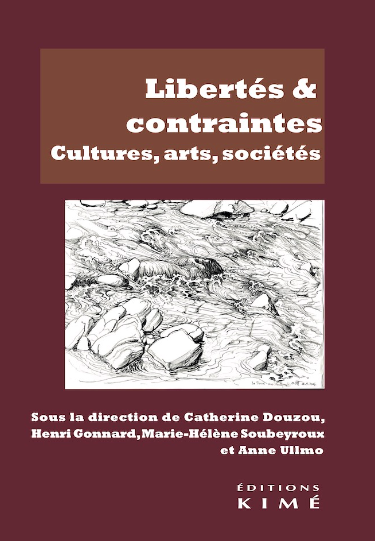 Libertés et contraintes. Cultures, arts, sociétés