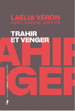 Trahir et venger. Paradoxes des récits de transfuges de classe