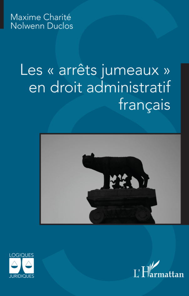 Les « arrêts jumeaux » en droit administratif français