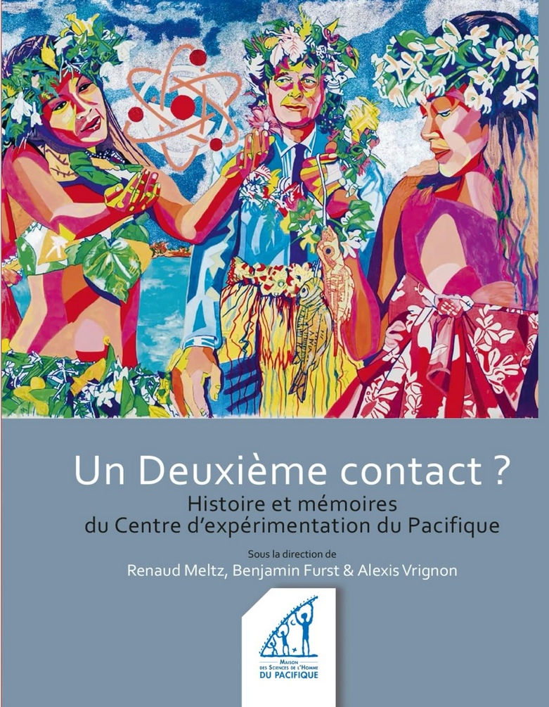 Un deuxième contact ? Histoire et mémoires du Centre d’expérimentation du Pacifique