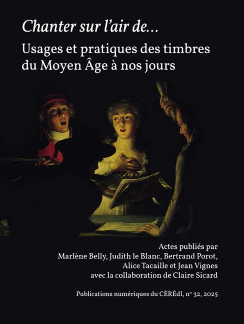 Chanter sur l’air de… Usages et pratiques des timbres du Moyen Âge à nos jours
