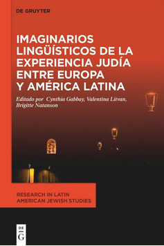 Imaginarios lingüísticos de la experiencia judía entre Europa y América Latina