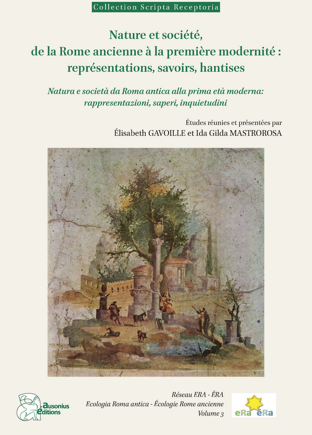 Nature et société, de la Rome ancienne à la première modernité: représentations, savoirs, hantises